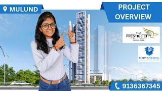 Prestige Bellanza Mulund | Project Overview | Best Project In Mulund | 9136367345 Get Details