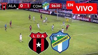  COMUNICACIONES VS ALAJUELENSE PARTIDO EN VIVO / COPA CENTROAMERICANA 2024