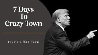 7 Days to Crazy Town