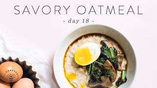 Healthy Breakfast Idea - Savory Oatmeal  DAY 18 | HONEYSUCKLE