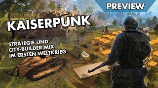 PREVIEW: Wie ANNO im ersten Weltkrieg - Kaiserpunk