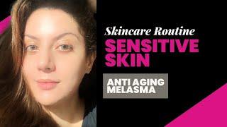 Sensitive Skin Care Regimen I Melasma Treatment for Sensitive Skin I Anti Aging for Sensitive Skin