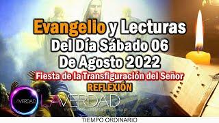 EVANGELIO DEL DÍA SÁBADO 6 DE AGOSTO 2022. LUCAS 9, 28-36 / REFLEXIÓN. EVANGELIO 6 AGOSTO