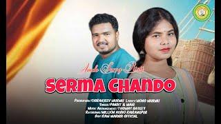 SERMA CHANDO A NEW SANTALI STUDIO VERSION VIDEO SONG 2024 BY PANDITH SOREN & MAHI  HANSDAH.