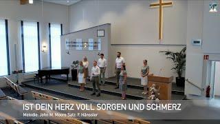 Ist dein Herz voll Sorge und Schmerz | Burdens Are Lifted at Calvary