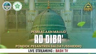 Live || Pembacaan Maulid Ad Diba' Bersama Santri Pondok Pesantren Baldatusshiddiq | Bash TV