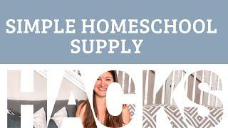 Simple Homeschool Supply Hacks | Simplified Homeschool Hacks Series