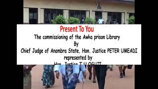 ZODML Commissions Prison Libraries in Anambra State (Full Video)