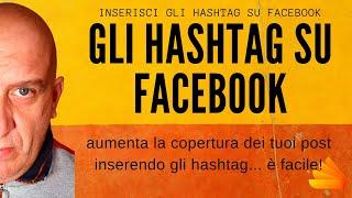 Facebook: cosa sono gli hashtag e come sfruttarli