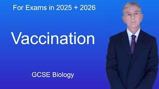 GCSE Biology Revision "Vaccination"