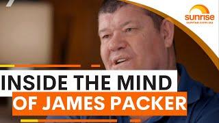 Inside the Mind of JAMES PACKER | Sunrise