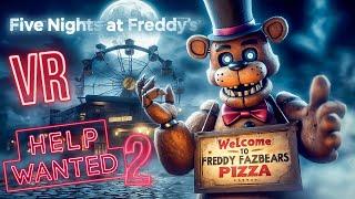 ФРЕДДИ СНОВА НУЖНА ПОМОЩЬ! Five Nights at Freddy's Help Wanted 2 FNAF VR