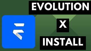 How to Install Evolution X Custom ROM?