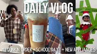 I'M A DUNKIN GIRLIE NOW! + WINTER BREAK COUNTDOWN BEGINS + NEW APPLIANCES | DAILY VLOG