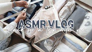 ASMR Packing For A Trip Vlog | Pack With Me