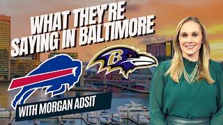 What they're saying about BILLS vs RAVENS in Baltimore with Morgan Adsit