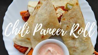 Chilli Paneer Roll | Paneer Chilli Frankie | Paneer Recipes | Paneer Kathi Roll | Kids Tiffin Ideas