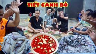 TIẾT CANH BÒ ÚP BÁT - LẨU LÒNG TRỄ BÒ ĂN MỪNG NHÀ EM DẦN SẮP HOÀN THÀNH / CƠM QUÊ TV