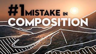 #1 Mistake in Composition & Tips to Avoid