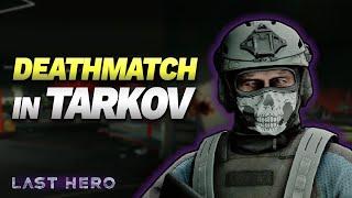 Escape From Tarkov added DEATHMATCH!?