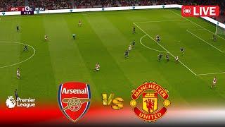 LIVE : ARSENAL vs MANCHESTER UNITED | Premier League 2024 | Full Match Stream | Game Simulation