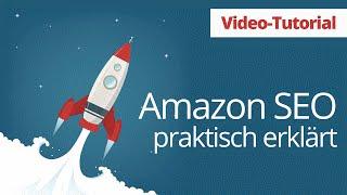 Video Tutorial Amazon Optimierung praktisch erklärt