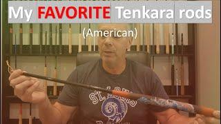 My BEST & FAVORITE American tenkara rods