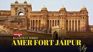 Amer Fort Jaipur Vlog - Unveiling Amber Palace, the Hidden Gem! | Rajasthan Travel Series