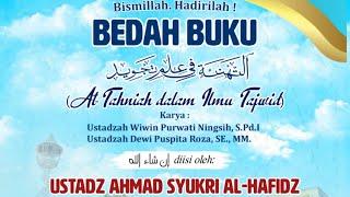 (Live) Bedah Buku "At-Tahniah dalam Ilmu Tajwid" | Ustadz Ahmad Syukri Al-Hafidz