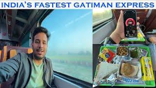 Journey in FIRST CLASS of India’s fastest Gatimaan Express