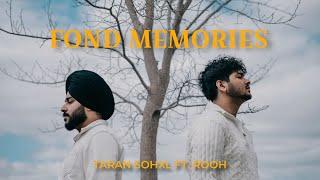 FOND MEMORIES | (Official Video) | Taran Sohxl ft.Rooh | Latest Punjabi Songs 2024
