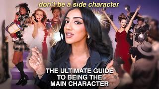 life is a movie & you’re the STAR so ACT like it | the ultimate guide to being the main character