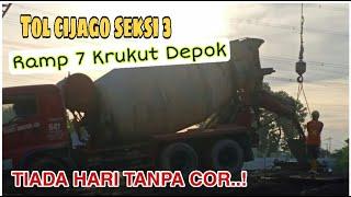 TIADA HARI TANPA COR | TOL CIJAGO TAHAP 3 | RAMP 7 KRUKUT