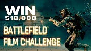 Battlefield Film Challenge - Be inspired & Score $10,000