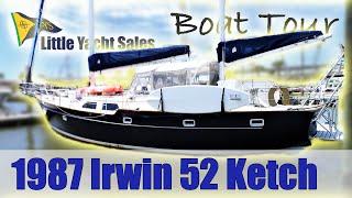 1987 Irwin 52 Ketch Sailboat [BOAT TOUR] - Little Yacht Sales