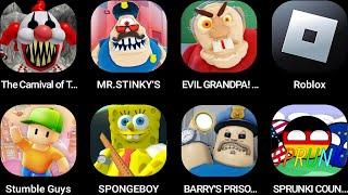 The Carnival of Terror,MR. STINKY'S,EVIL GRANDPA!,Roblox,Stumble Guys,SPONGEBOY,BARRY'S PRISON...