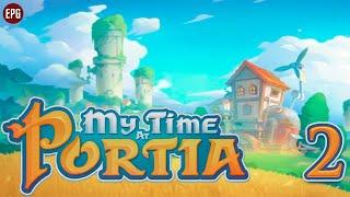 My Time at Portia - Моя жизнь в Портии - Прохождение на русском #2 (стрим)