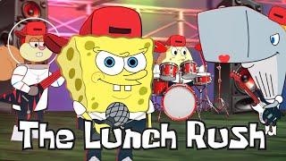 THE LUNCH RUSH (SpongeBob Music Video)