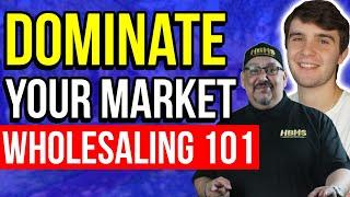 Wholesaling Systems 101- How to Dominate Your Market