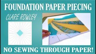 Paper Piecing - No sewing through Paper! Beginner Project. Episode 23