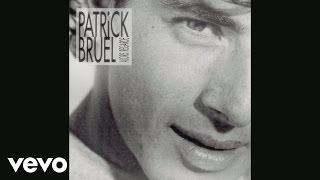 Patrick Bruel - Casser la voix (Audio)