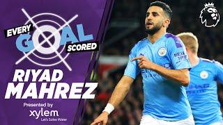 RIYAD MAHREZ | RAINING GOALS | EVERY PREMIER LEAGUE GOAL SCORED | MAN CITY