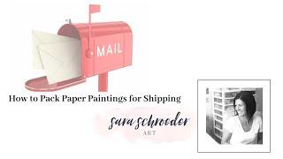 How to Pack Paper Paintings for Shipping