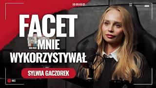 Sylwia Gaczorek: Utrzymywałam swojego faceta