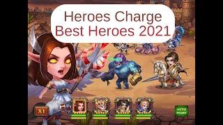 Heroes Charge Best Heroes 2021