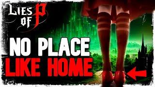 Dorothy CHANGES EVERYTHING! (Lies of P Theory)