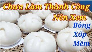 Cách làm Bánh Bao Chay - Bí Quyết để vỏ bánh Bông Xốp Mềm để lâu không bị cứng|| ÂTTG