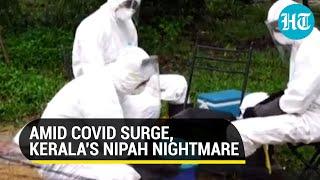 Nipah virus in Kerala: High alert after 12-yr-old dies even as Covid makes state struggle