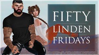 FIFTY LINDEN FRIDAY 03/07/2025 - Second Life