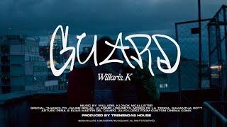 Willaris. K - Guard (Official Video)